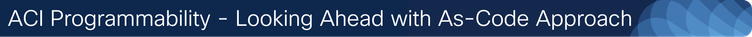 ACI Programmability – Looking Ahead with As-Code Approach.png